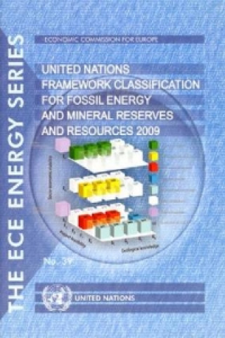 Книга United Nations Framework Classification for Fossil Energy and Mineral Reserves and Resources 2009 