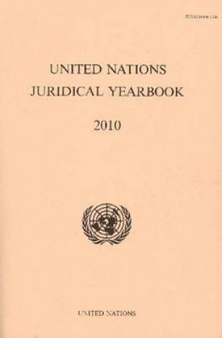 Livre United Nations Juridical Yearbook 2010 United Nations