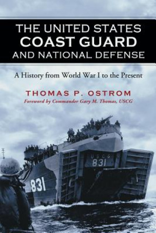 Книга United States Coast Guard and National Defense Thomas P. Ostrom