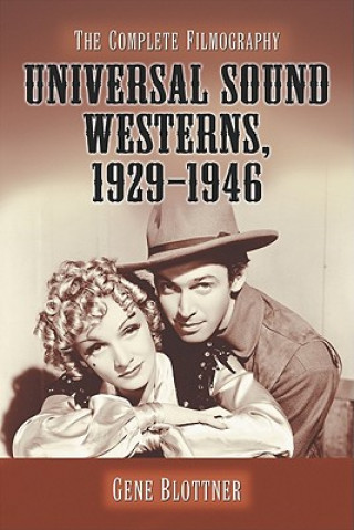 Carte Universal Sound Westerns, 1929-1946 Gene Blottner