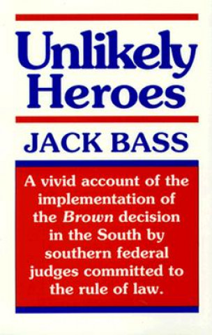 Knjiga Unlikely Heroes Jack Bass