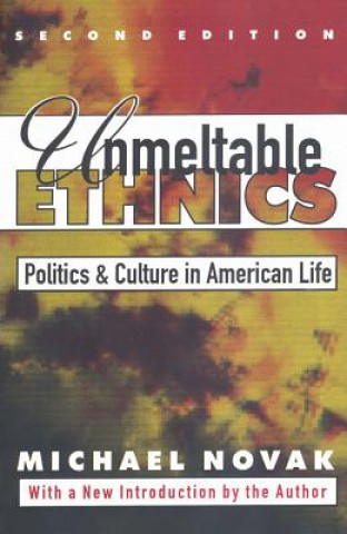 Könyv Unmeltable Ethnics Michael Novak