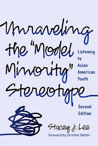 Książka Unraveling the Model Minority Stereotype Stacey J. Lee