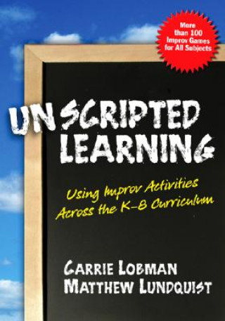 Carte Unscripted Learning Matthew Lundquist