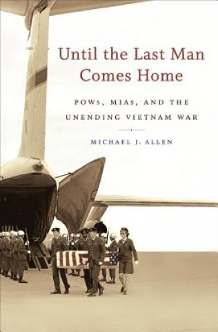 Könyv Until the Last Man Comes Home Michael J. Allen
