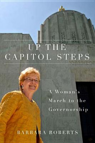 Könyv Up the Capitol Steps Barbara Roberts