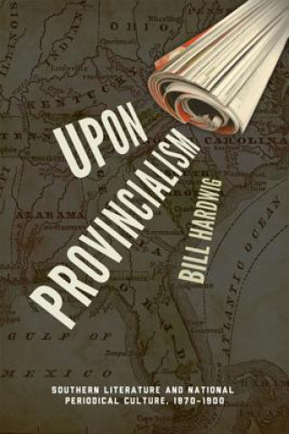 Kniha Upon Provincialism Bill Gardwig