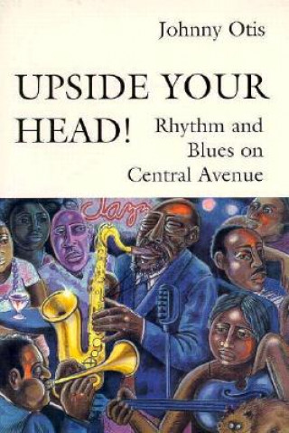 Könyv Upside Your Head! Johnny Otis