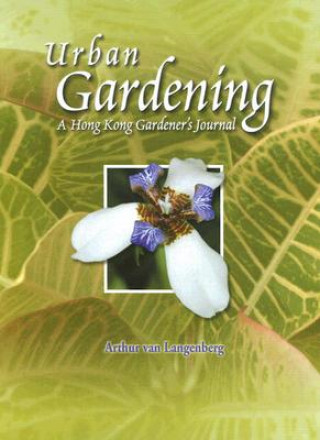 Kniha Urban Gardening Arthur van Langenberg