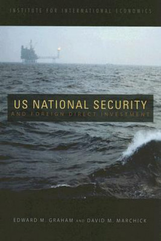 Kniha U.S. National Security and Foreign Direct Investment David M. Marchick