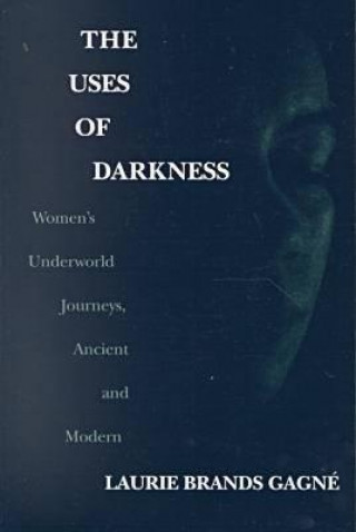 Carte Uses of Darkness Laurie Brands Gagne