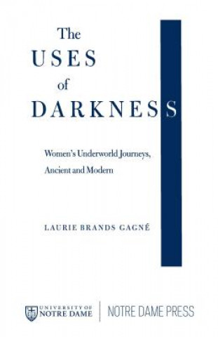 Kniha Uses of Darkness Laurie Brands Gagne