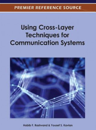 Kniha Using Cross-Layer Techniques for Communication Systems Yousef S. Kavian