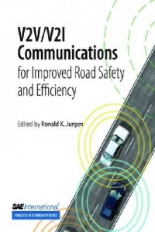 Carte V2V/V2I Communications for Improved Road Safety and Efficiency Ronald K. Jurgen