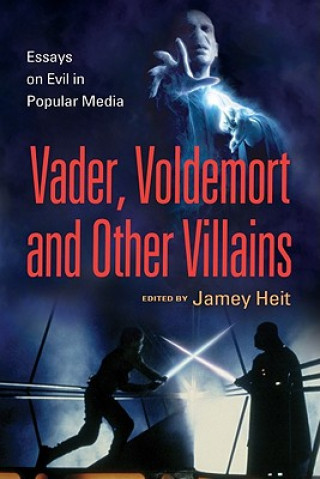 Βιβλίο Vader, Voldemort and Other Villains Jamey Heit