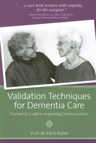 Kniha Validation Techniques for Dementia Care Vicki De Klerk-Rubin