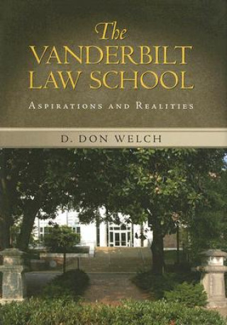 Kniha Vanderbilt Law School D. Don Welch