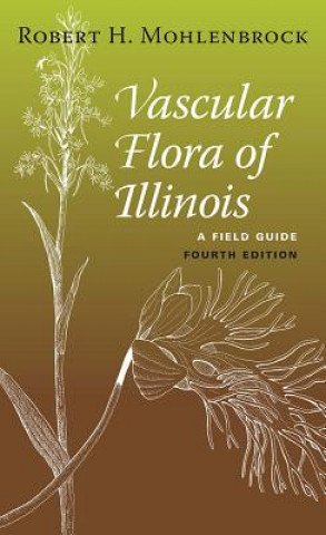 Carte Vascular Flora of Illinois Professor Emeritus Robert H Mohlenbrock
