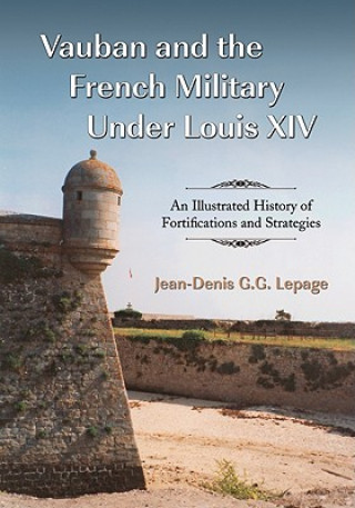 Book Vauban and the French Military Under Louis XIV Jean-Denis Lepage