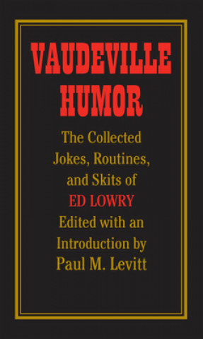 Kniha Vaudeville Humor Ed Lowry