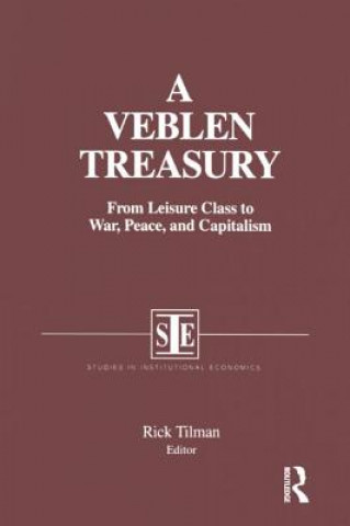 Kniha Veblen Treasury: From Leisure Class to War, Peace and Capitalism Rick Tilman