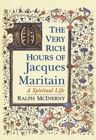 Książka Very Rich Hours of Jacques Maritain, The Ralph M. McInerny