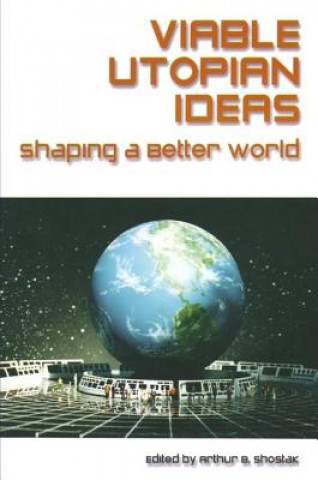 Knjiga Viable Utopian Ideas Art Shostak