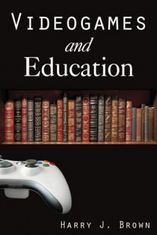 Kniha Videogames and Education Harry J. Brown