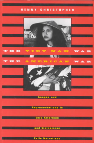 Book Viet Nam War, the American War Renny Christopher