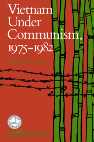 Книга Vietnam Under Communism, 1975-1982 Nguyen Van Canh