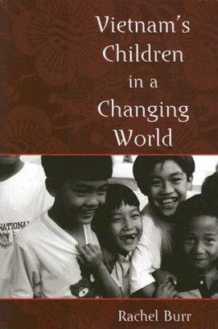 Книга Vietnam's Children in a Changing World Rachel Burr