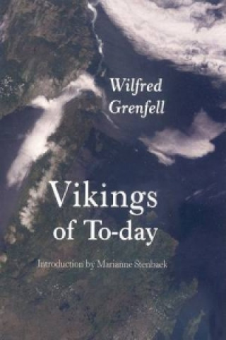Carte Vikings of To-day Sir Wilfred Grenfell