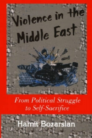 Książka Violence in the Middle East Hamit Bozarslan