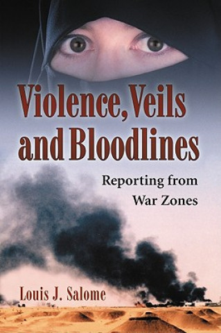 Kniha Violence, Veils and Bloodlines Louis J. Salome