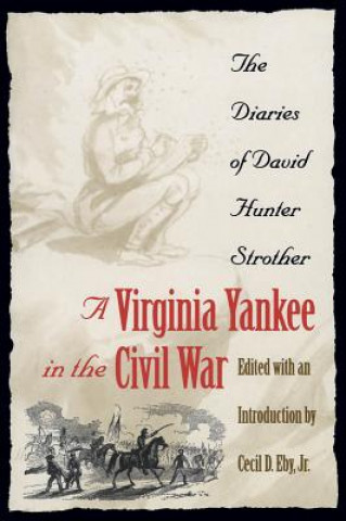 Boek Virginia Yankee in the Civil War David Hunter Strother