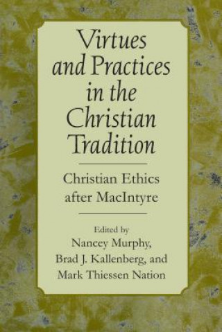 Carte Virtues and Practices in the Christian Tradition Brad J. Kallenberg