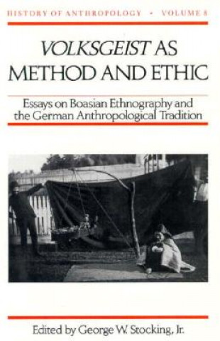 Carte Volksgeist as Method and Ethic George W. Stocking