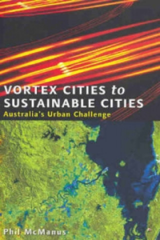 Kniha Vortex Cities to Sustainable Cities Phil McManus