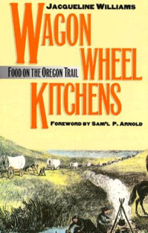Könyv Wagon Wheel Kitchens Jacqueline Williams