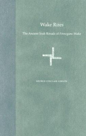 Knjiga Wake Rites George Cinclair Gibson