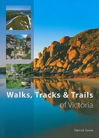 Książka Walks, Tracks and Trails of Victoria Derrick Stone