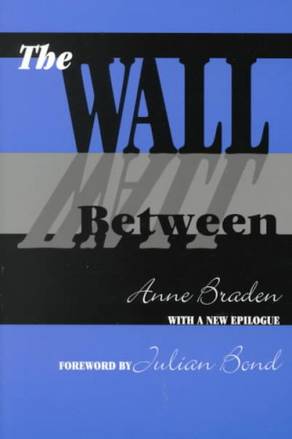 Knjiga Wall Between Anne Braden