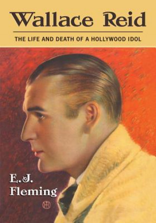 Knjiga Wallace Reid E.J. Fleming