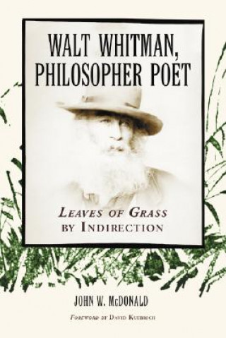 Livre Walt Whitman, Philosopher Poet John W. McDonald