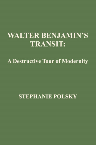 Carte Walter Banjamin's Transit Stephanie Polsky