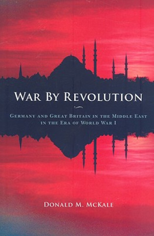 Kniha War by Revolution Donald M. McKale