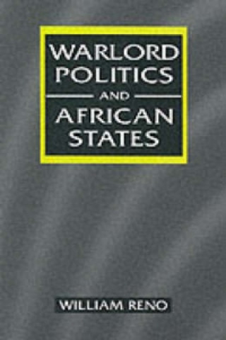 Carte Warlord Politics and African States William Reno