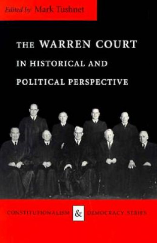 Könyv Warren Court in Historical and Political Perspective Mark Tushnet