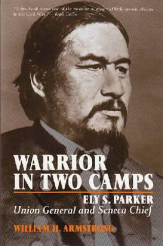 Книга Warrior In Two Camps William H. Armstrong