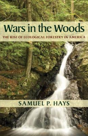 Kniha Wars in the Woods Samuel P. Hays